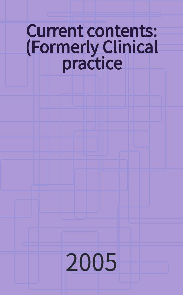 Current contents : (Formerly Clinical practice). Vol. 33, № 46