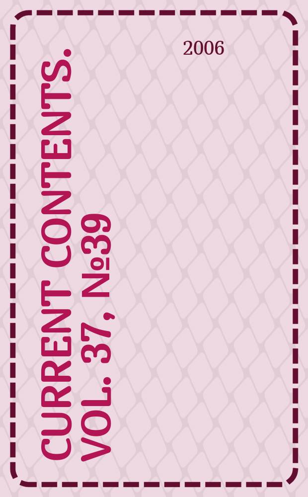 Current contents. Vol. 37, № 39