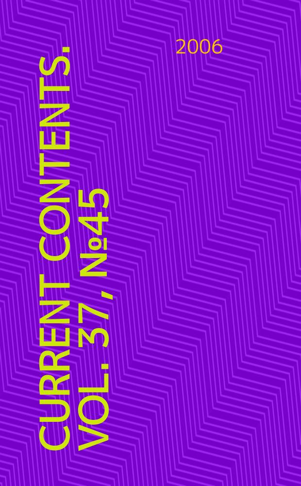 Current contents. Vol. 37, № 45