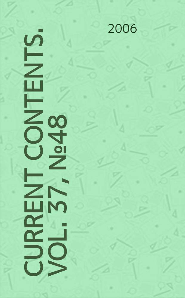 Current contents. Vol. 37, № 48