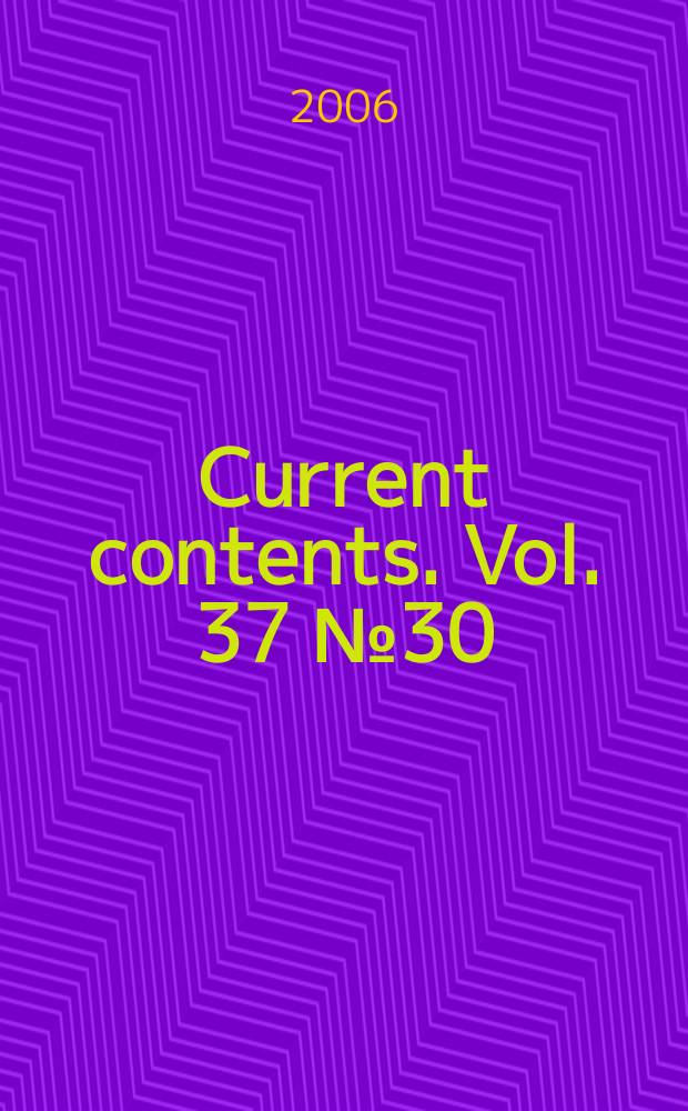 Current contents. Vol. 37 № 30