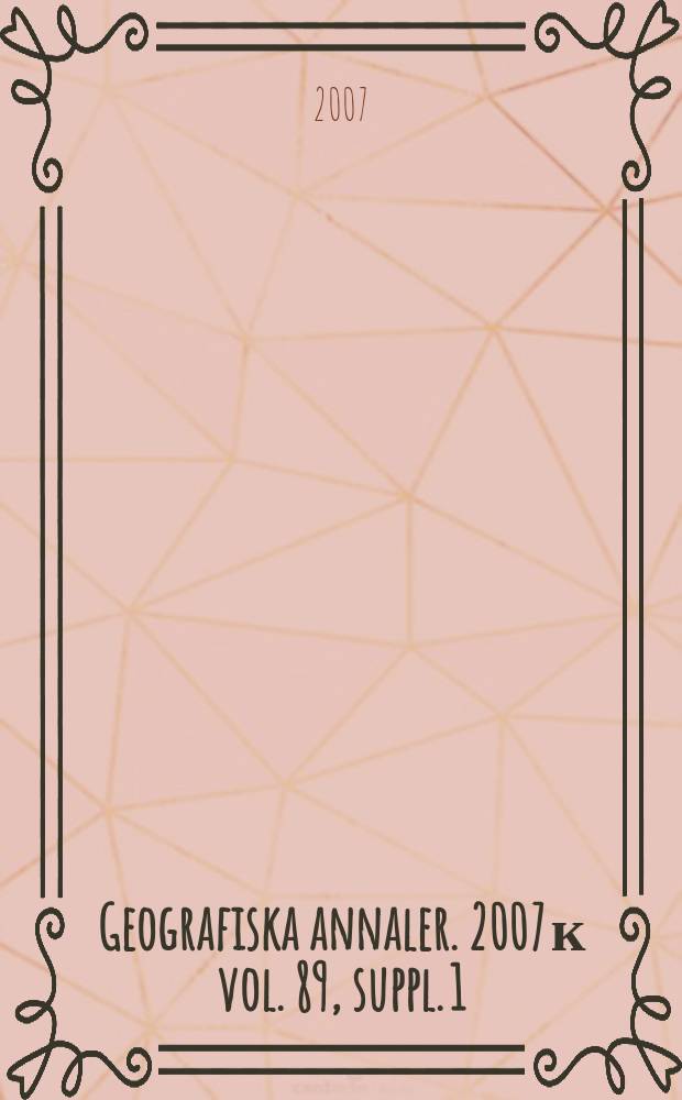 Geografiska annaler. 2007 к vol. 89, suppl. 1 : The geography of services = География сферы услуг
