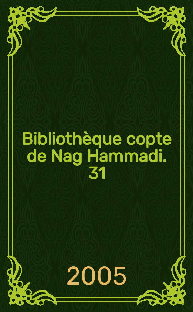 Bibliothèque copte de Nag Hammadi. 31 : L'Apocalypse de Paul (NH V,2) = Апокалипсис апостола Павла