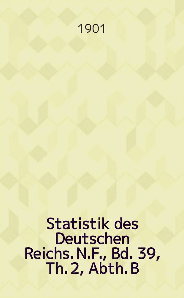 Statistik des Deutschen Reichs. N.F., Bd. 39, Th. 2, Abth. B : Die Stromgebiete des Deutschen Reichs = Бассейны рек немецкого рейха