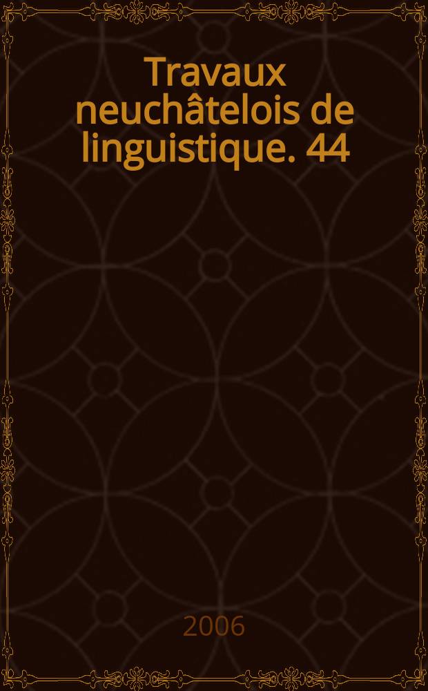Travaux neuch&acirc;telois de linguistique. 44 : Interdiscours et intertextualit&eacute; dans les m&eacute;dias = Между речью и текстом в средствах массовой информации