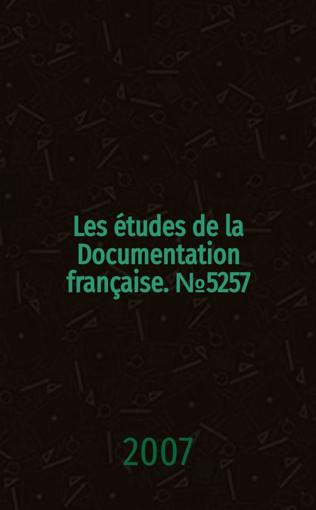 Les études de la Documentation française. № 5257 : Les jeunes = Молодежь. Вопросы общества и политики