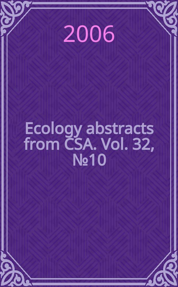 Ecology abstracts from CSA. Vol. 32, № 10