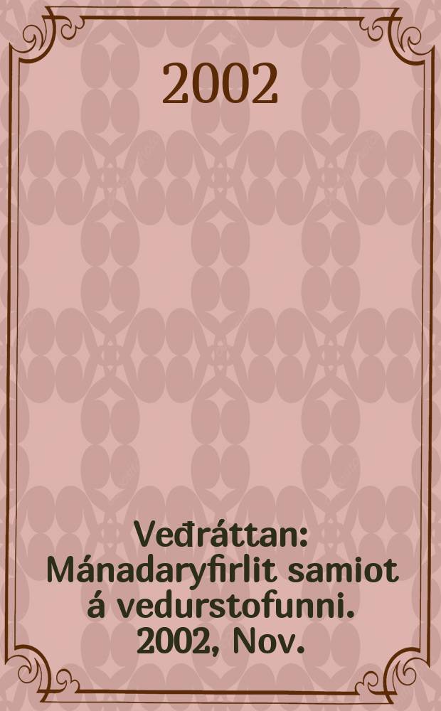 Veđráttan : Mánadaryfirlit samiot á vedurstofunni. 2002, Nov.