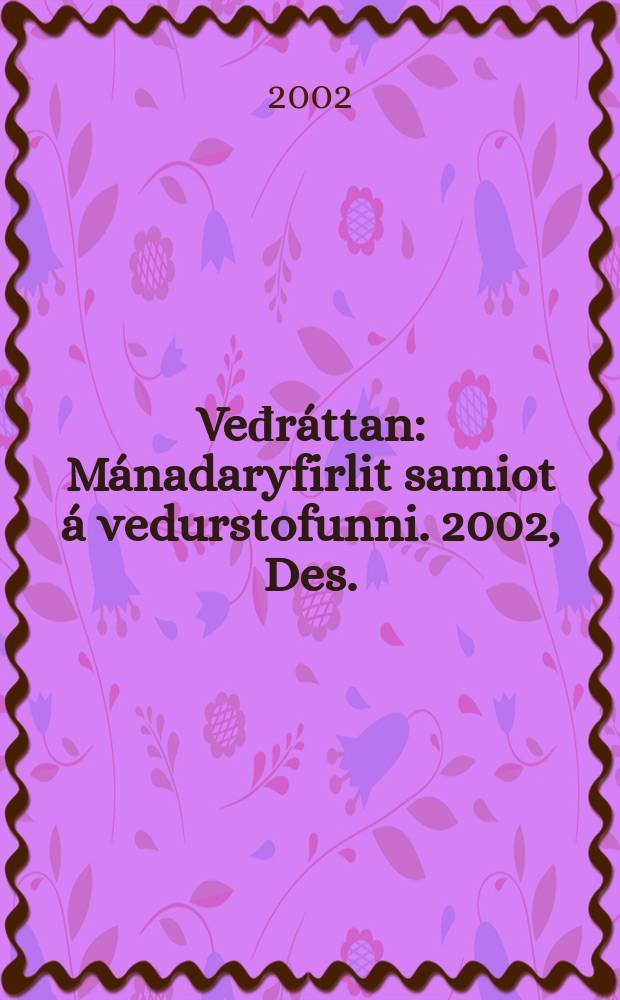 Veđráttan : Mánadaryfirlit samiot á vedurstofunni. 2002, Des.