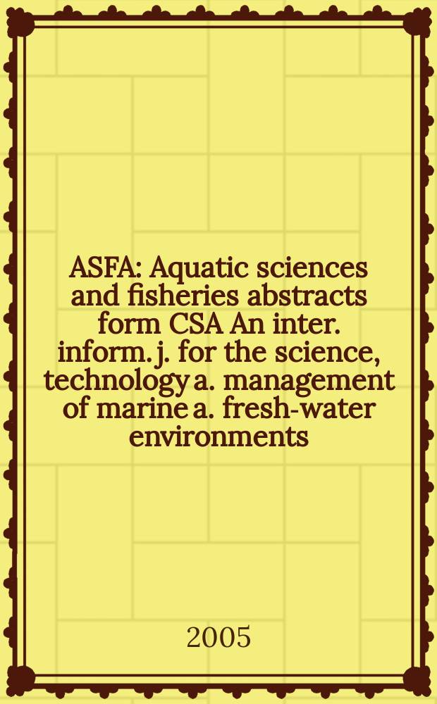 ASFA : Aquatic sciences and fisheries abstracts form CSA An inter. inform. j. for the science, technology a. management of marine a. fresh-water environments. Vol. 35, № 5