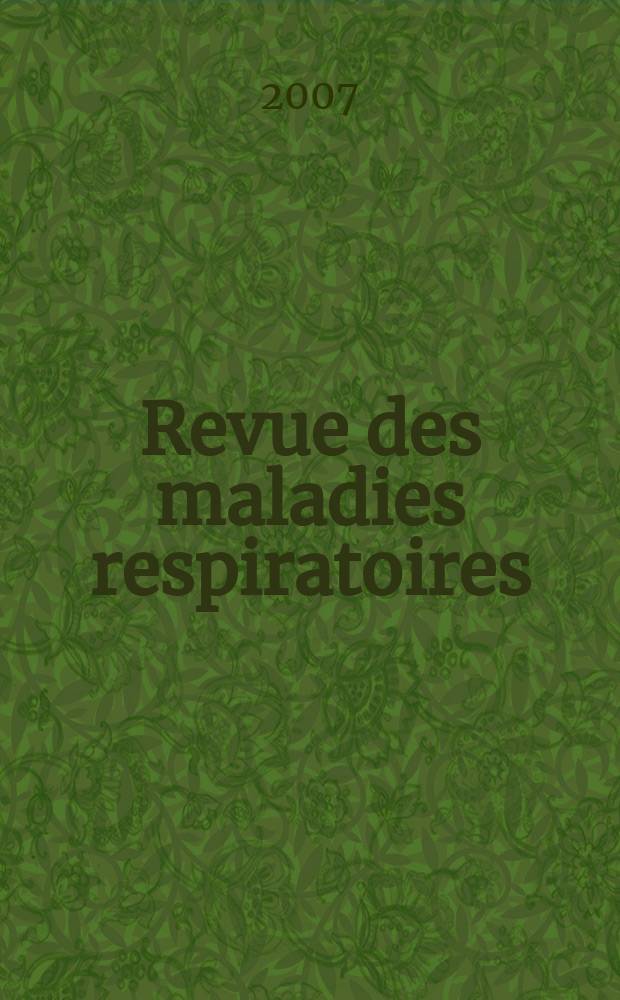 Revue des maladies respiratoires : Organe offic. de la Soc. de pneumologie de langue fr. 2007, к vol. 24, oct. : Congrès annuel de l'American thoracic society, San Francisco, États-Unis, 20-23 mai 2007 = Ежегодный конгресс Американского торокального общества