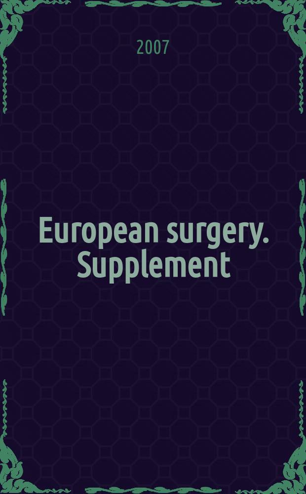 European surgery. Supplement : [Form.] Acta chirurgica Austriaca. Supplement : Berufssituation von Chirurginnen in Österreich = Прфессиональная ситуация с хирургией Австрии