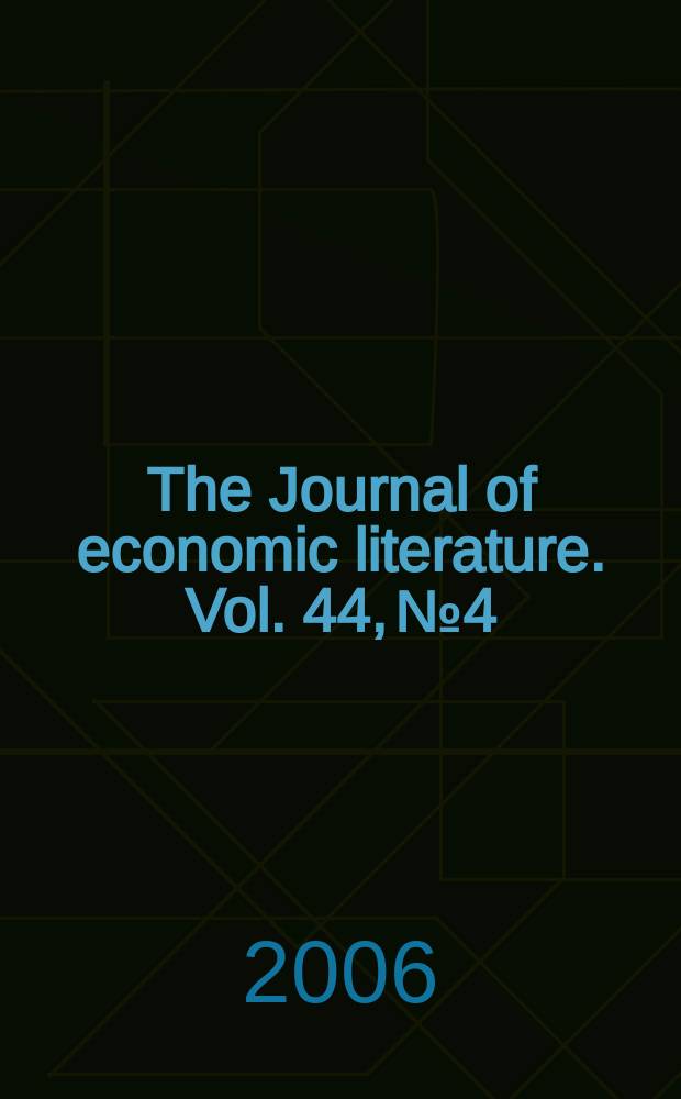 The Journal of economic literature. Vol. 44, № 4