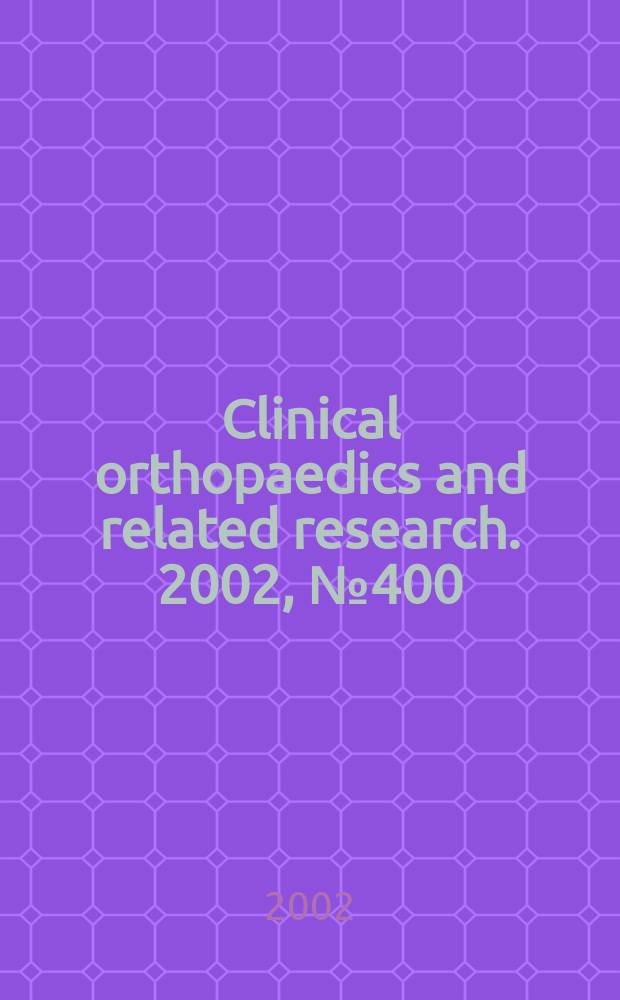 Clinical orthopaedics and related research. 2002, № 400