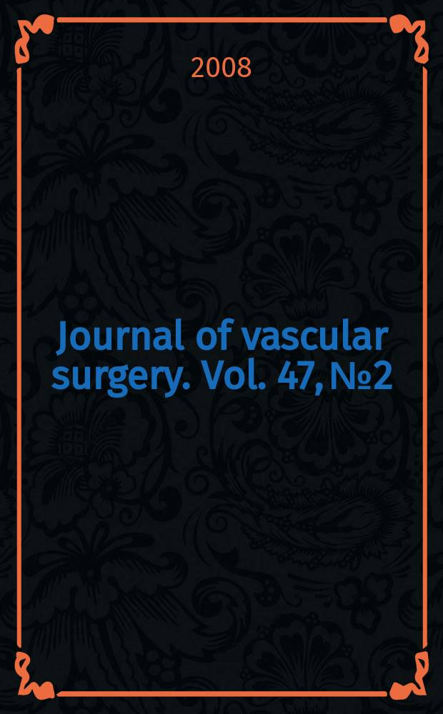 Journal of vascular surgery. Vol. 47, № 2