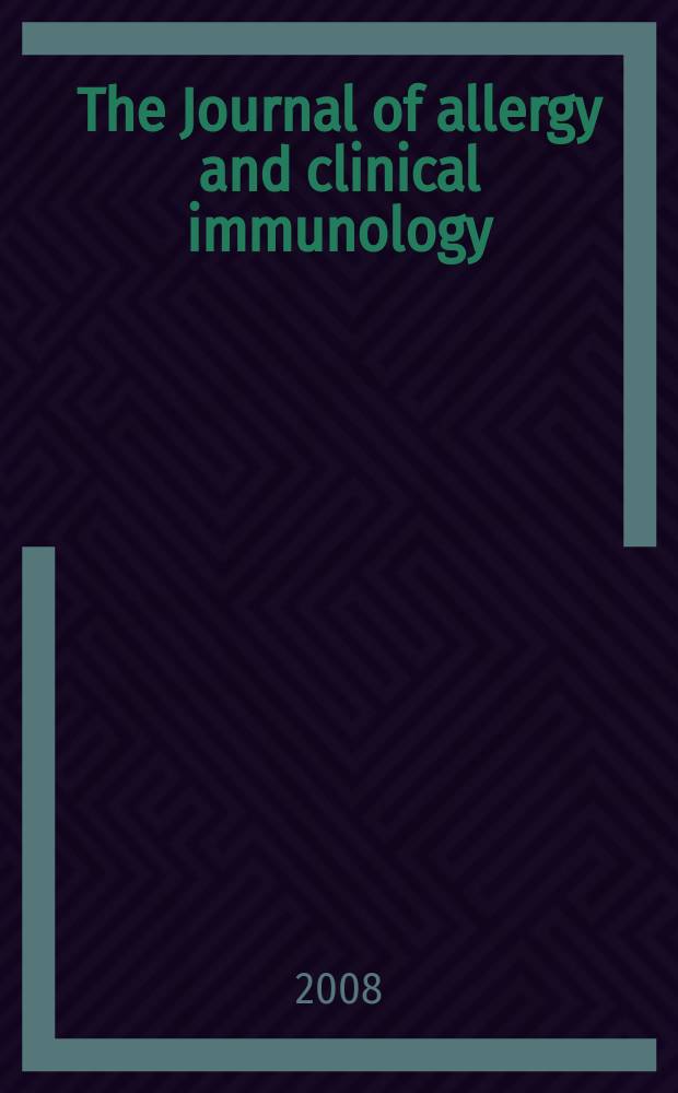 The Journal of allergy and clinical immunology : Including "Allergy abstracts" Offic. organ of Amer. acad. of allergy. Vol. 121, № 1