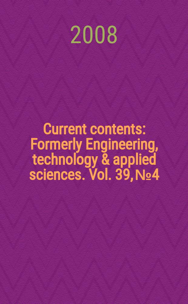 Current contents : Formerly Engineering, technology & applied sciences. Vol. 39, № 4