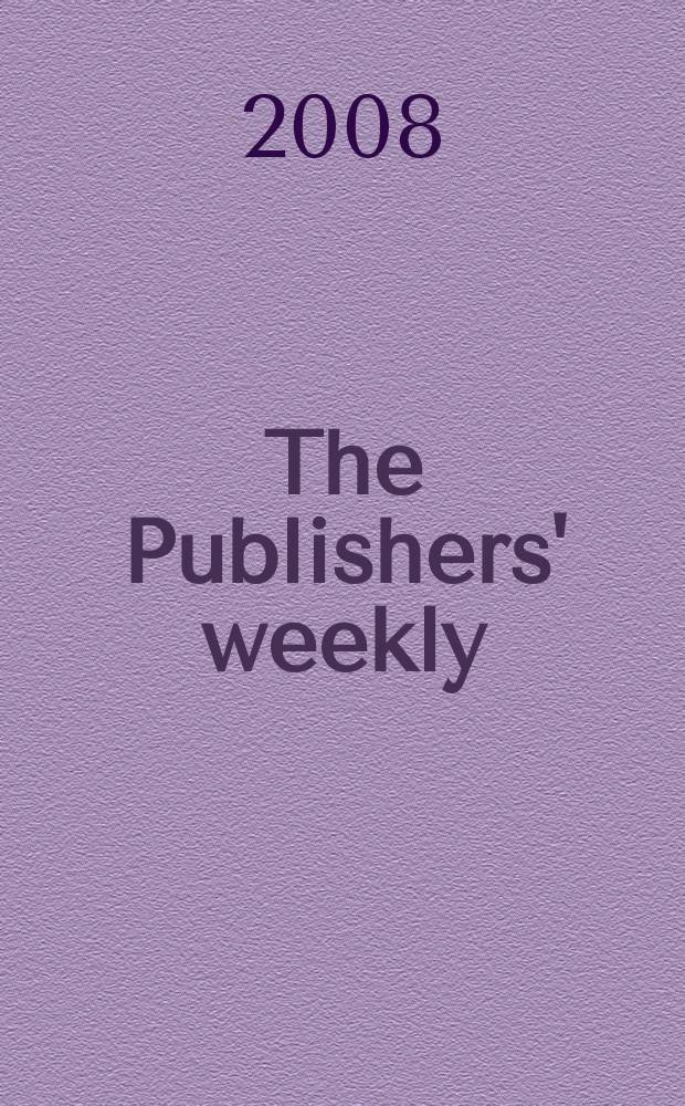 The Publishers' weekly : American book-trade journal With which is incorporated the American literary gazette and Publishers' circular. Vol. 255, № 1