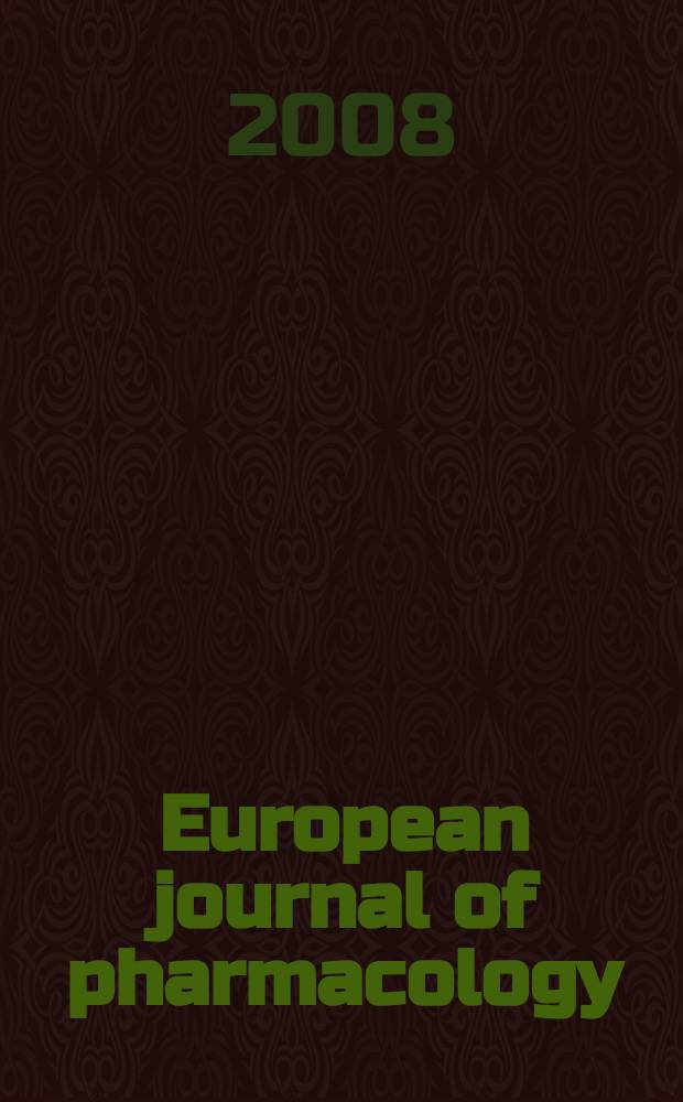 European journal of pharmacology : An intern. j. Vol. 579, № 1/3