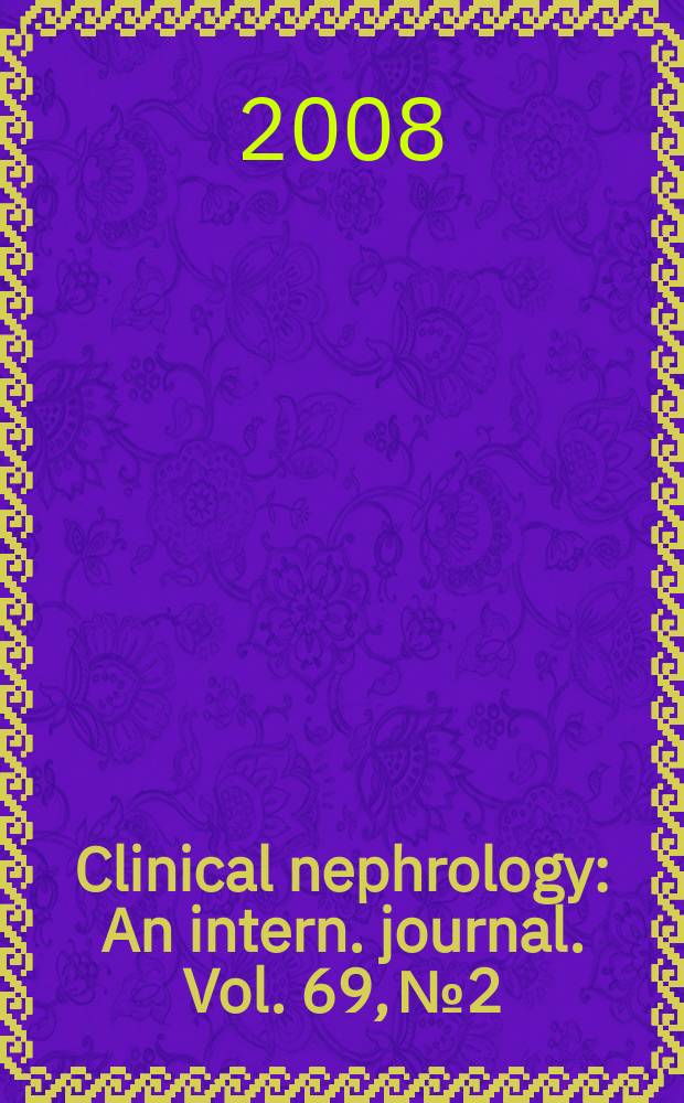 Clinical nephrology : An intern. journal. Vol. 69, № 2