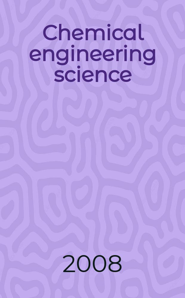 Chemical engineering science : Génie chimique. Vol. 63, № 3