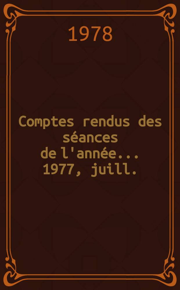Comptes rendus des séances de l'année... 1977, juill./oct.