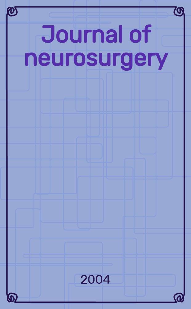Journal of neurosurgery: Pediatrics : A suppl. to the Journal of neurosurgery. Vol.101, № 2