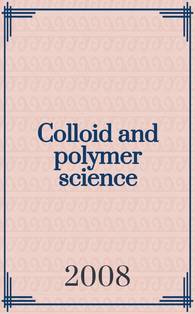 Colloid and polymer science : Offic. journal of the Kolloid-Ges. Vol. 286, № 2