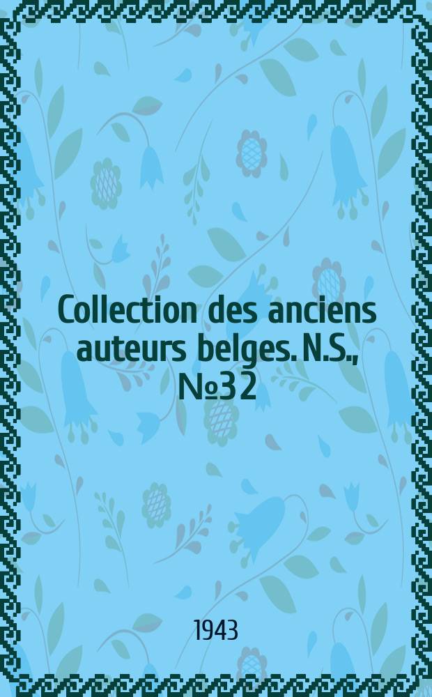 Collection des anciens auteurs belges. N.S., № 3 [2] : Croniques et conquestes de Charlemaine