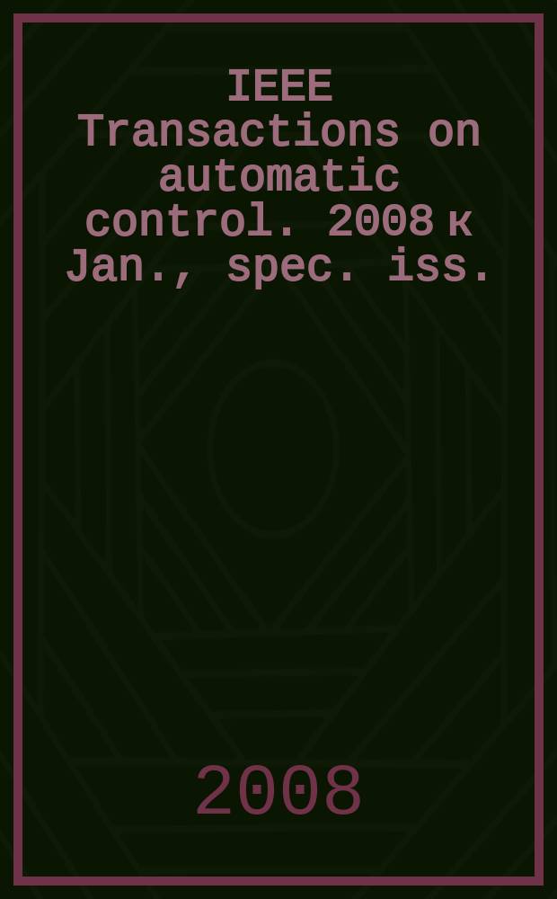 IEEE Transactions on automatic control. 2008 к Jan., spec. iss. : Special issue on systems biology