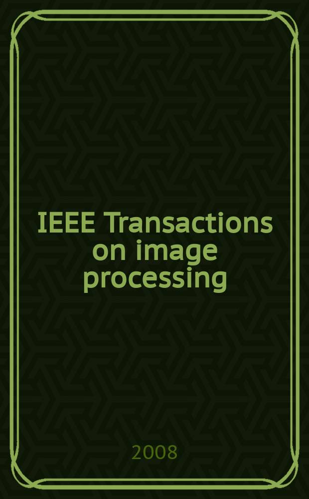 IEEE Transactions on image processing : A publ. of the IEEE signal processing soc. Vol. 17, № 2