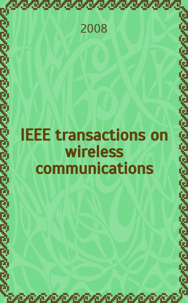 IEEE transactions on wireless communications : A publ. of the IEEE Communications soc. a. the Signal processing soc. Vol. 7, № 1