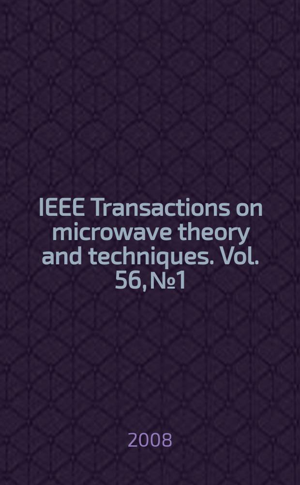 IEEE Transactions on microwave theory and techniques. Vol. 56, № 1