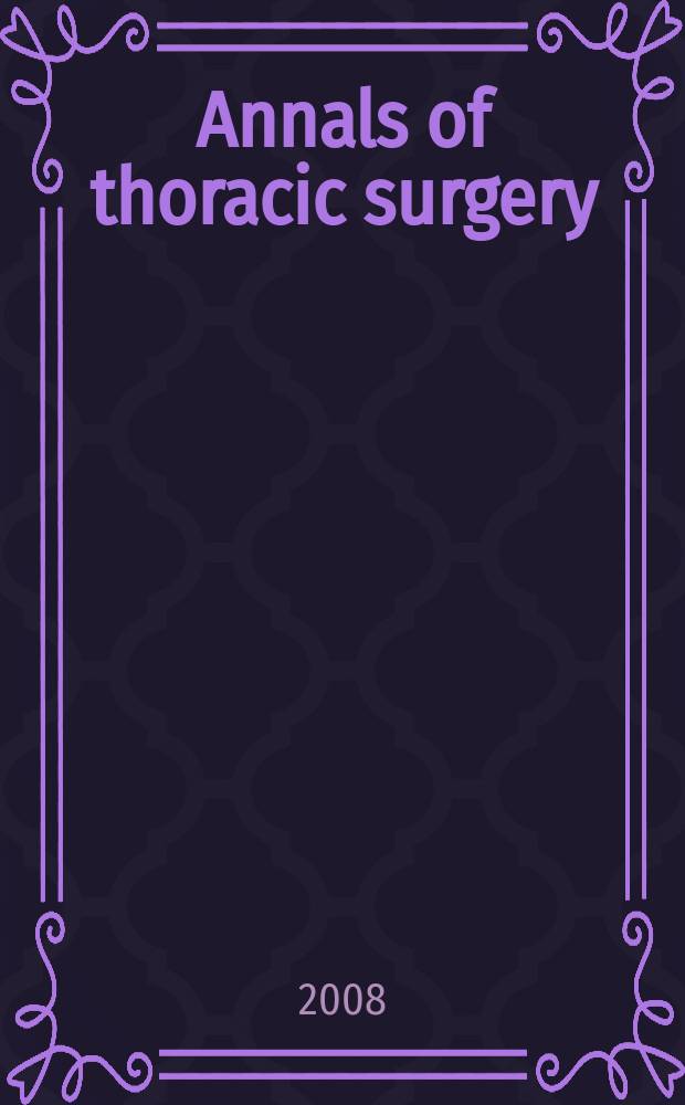 Annals of thoracic surgery : Offic. j. of the Soc. of thoracic surgeons a. the Southern thoracic surgical assoc. 2008, vol. 85, № 1, suppl. : Expert consensus document on the treatment of descending thoracic aortic disease using endovascular stent-grafts = Экспертный согласительный документ по лечению болезней нисходящей грудной аорты с использованием эндоваскулярных стентовых имплантатов.