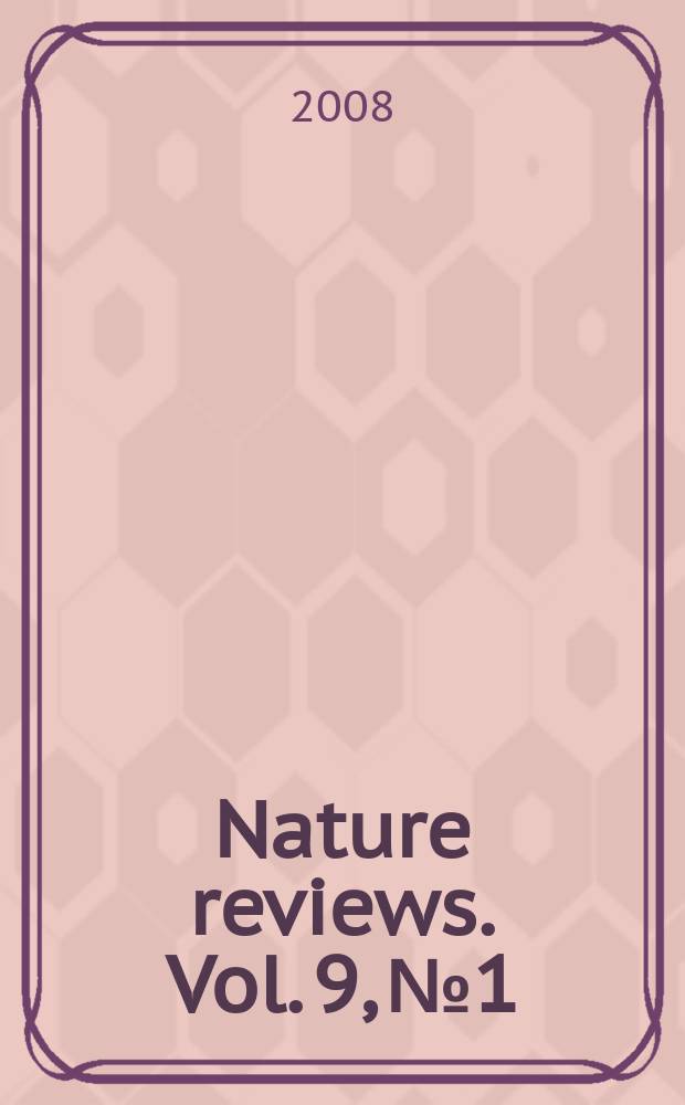 Nature reviews. Vol. 9, № 1