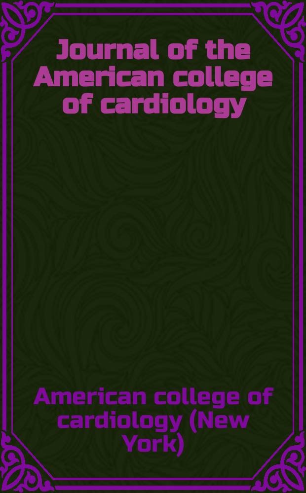 Journal of the American college of cardiology : JACC. 2007 к vol. 50, № 8, suppl. C : Highlights of the 56th Annual scientific session of the American college of cardiology, March 24-27, 2007