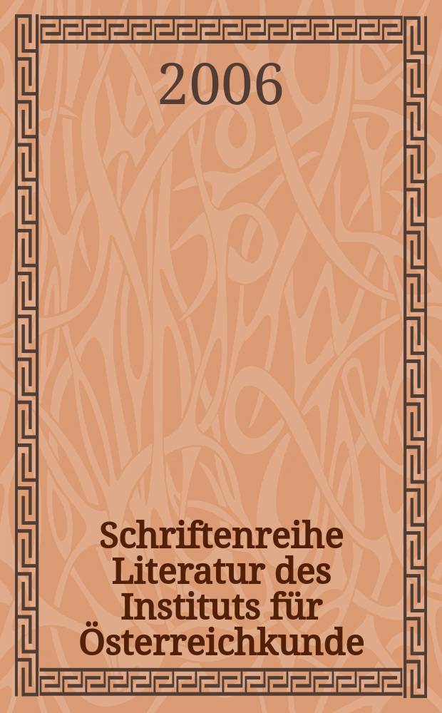 Schriftenreihe Literatur des Instituts für Österreichkunde : nützliche Handreichungen zur österreichischen Gegenwartsliteratur
