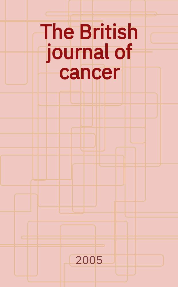 The British journal of cancer : The official journal of the British empire cancer campaign. Vol. 92, № 10