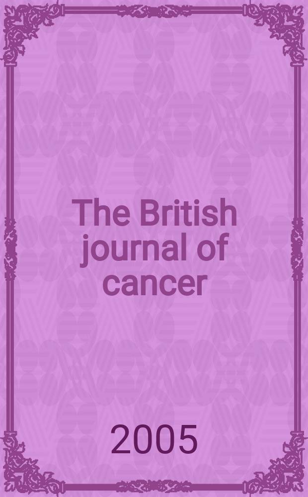 The British journal of cancer : The official journal of the British empire cancer campaign. Vol. 92, № 12