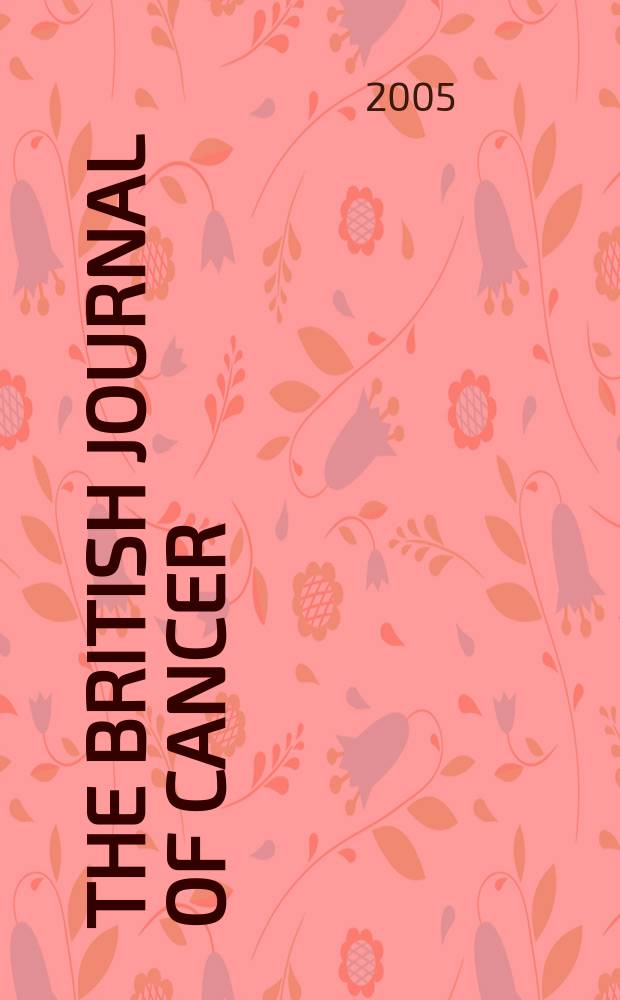 The British journal of cancer : The official journal of the British empire cancer campaign. Vol. 93, № 6