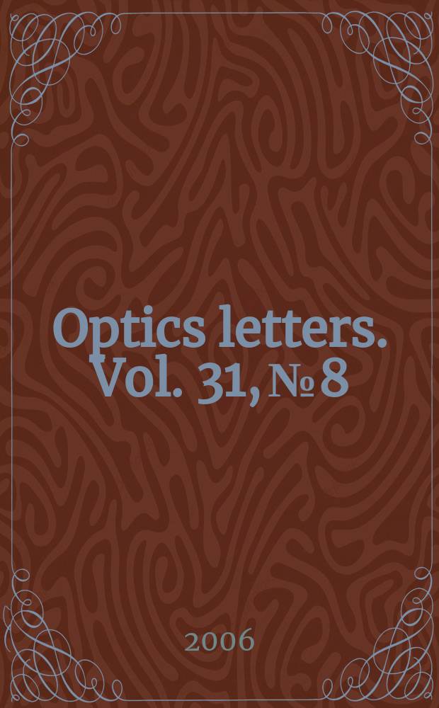 Optics letters. Vol. 31, № 8