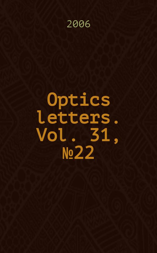 Optics letters. Vol. 31, № 22