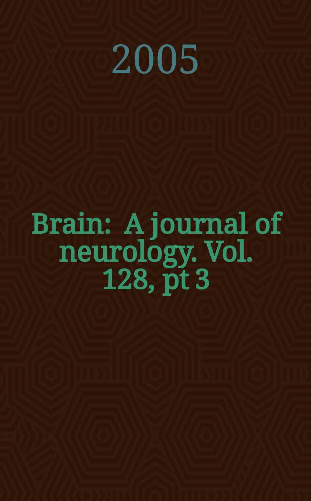 Brain : A journal of neurology. Vol. 128, pt 3
