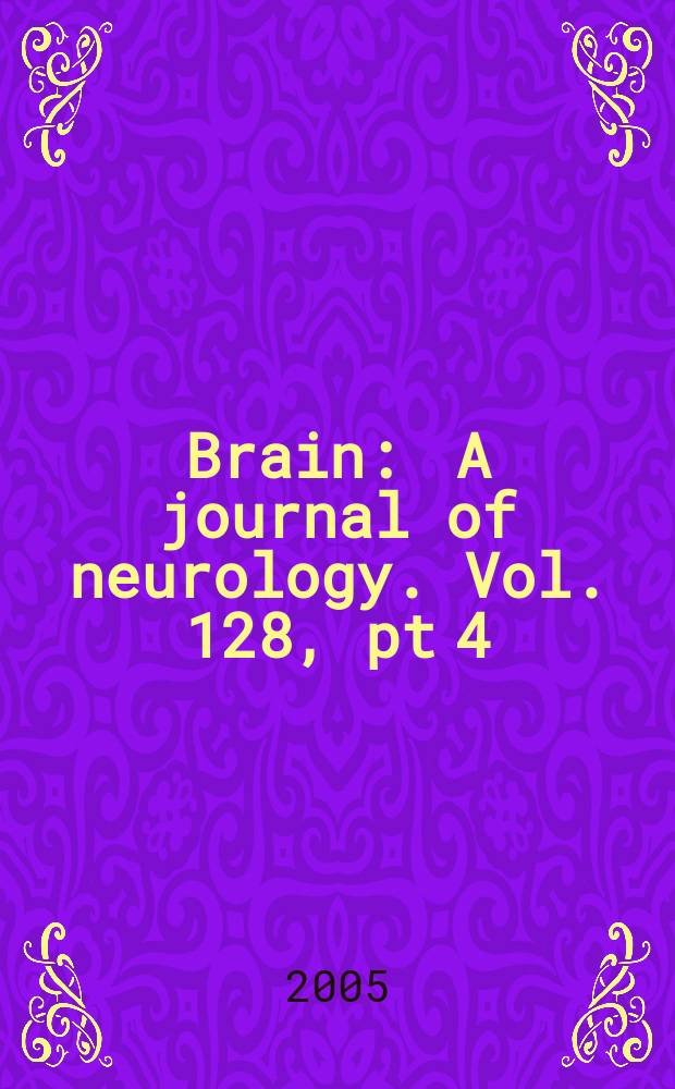 Brain : A journal of neurology. Vol. 128, pt 4
