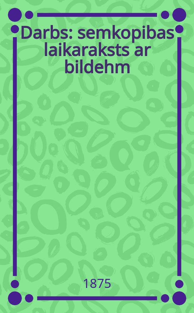 Darbs : semkopibas laikaraksts ar bildehm