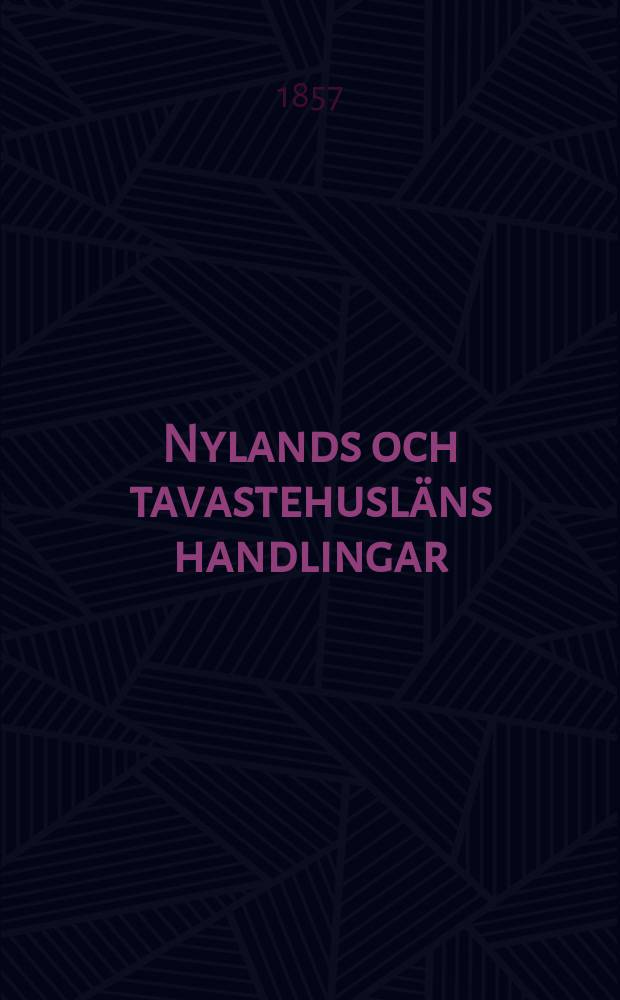 Nylands och tavastehusl&auml;ns handlingar : landtbrukss&auml;allskaps