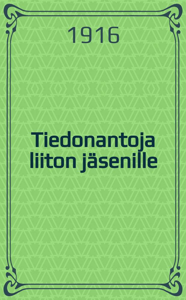 Tiedonantoja liiton jäsenille : suomen yleinen lääkäriliitto