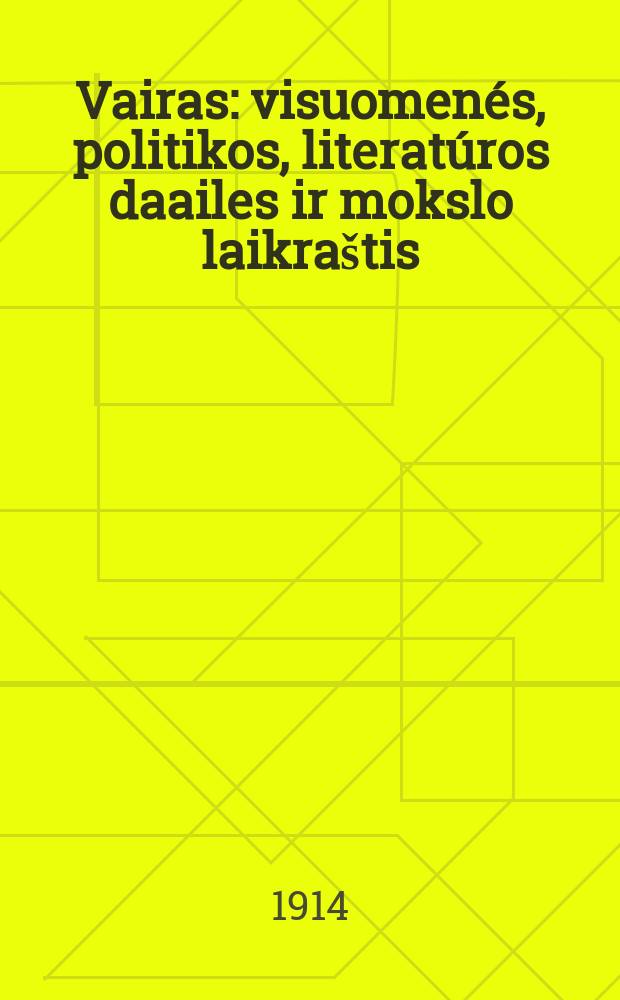 Vairas : visuomenés, politikos, literatúros daailes ir mokslo laikraštis = Руль