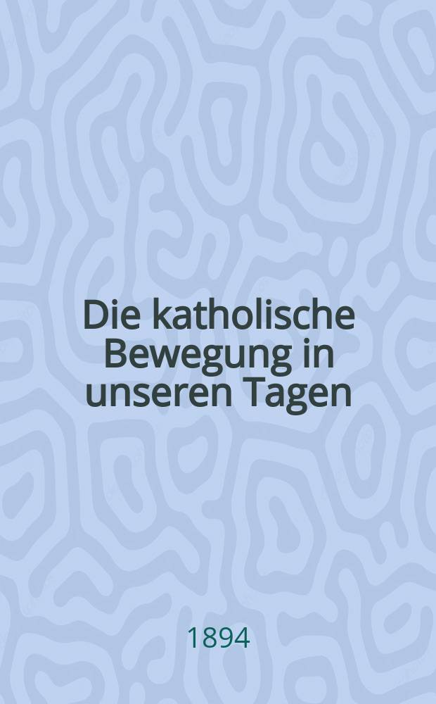 Die katholische Bewegung in unseren Tagen