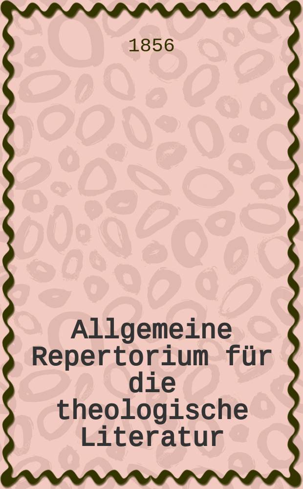 Allgemeine Repertorium für die theologische Literatur